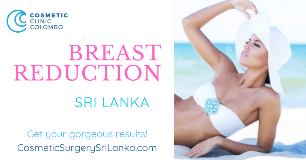 Breast reduction Breast Augmentation Breast Implants Silicone Fat transfer to breast Dr Dulip Dr Thushan Sri Lanka Colombo