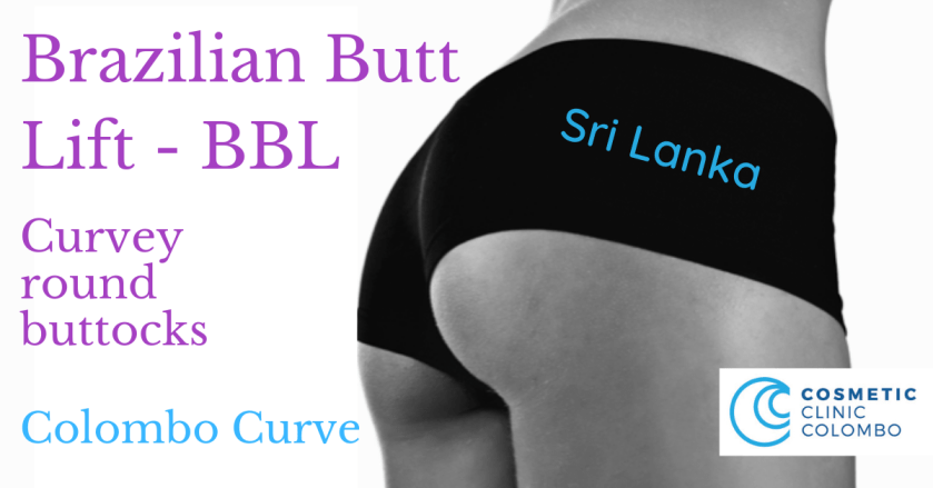 Brazilian Butt Lift BBL Sri Lanka Dr Thushan Dr Dulip Colombo