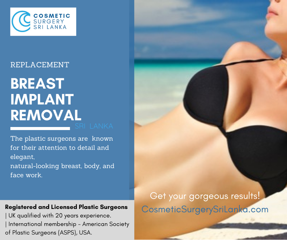 Breast Implant Removal Augmentation Breast Implants Silicone Fat transfer to breast Fully licensed plastic surgeons Sri Lanka Colombo