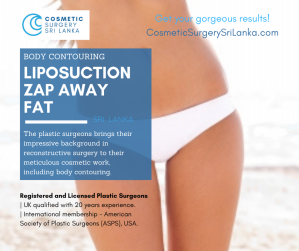 Liposuction Tummy Thighs Legs hips Fully licensed plastic surgeons Sri Lanka Colombo